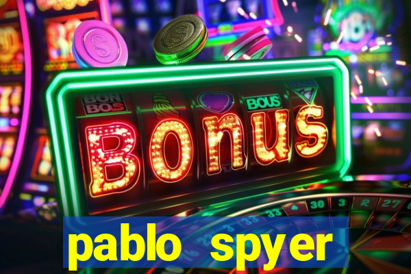 pablo spyer namorada atual